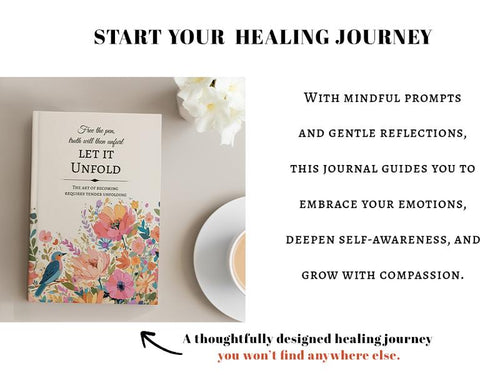 Let It Unfold: Guided Emotional Healing Journal